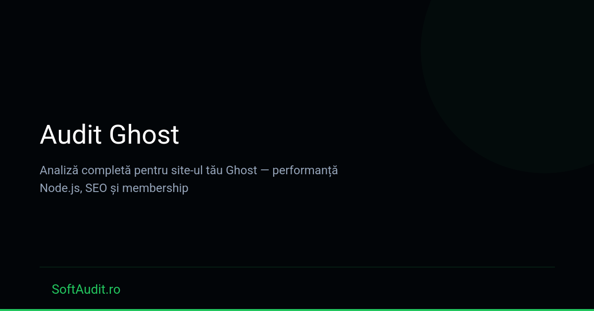 Audit Ghost — SoftAudit.ro